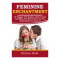 Feminine Enchantment Review Feminine Enchantment Review
